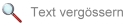 >> Text vergrern